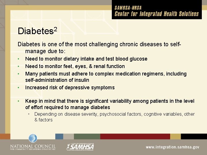Diabetes 2 Diabetes is one of the most challenging chronic diseases to selfmanage due