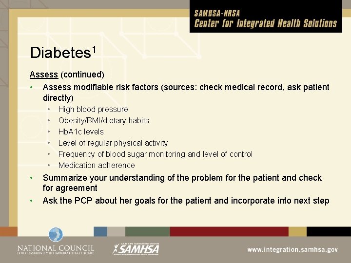 Diabetes 1 Assess (continued) • Assess modifiable risk factors (sources: check medical record, ask
