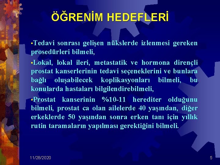 ÖĞRENİM HEDEFLERİ • Tedavi sonrası gelişen nükslerde izlenmesi gereken prosedürleri bilmeli, • Lokal, lokal