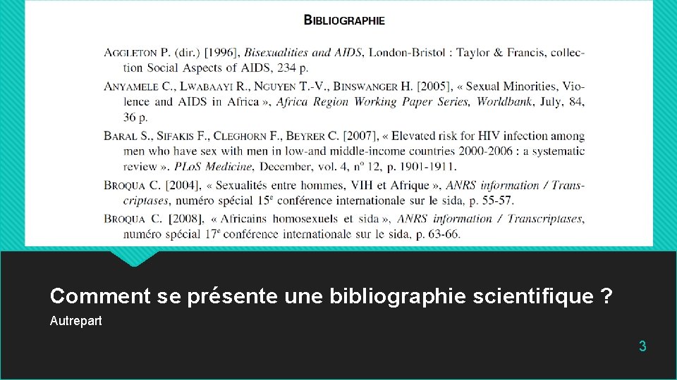 Comment se présente une bibliographie scientifique ? Autrepart 3 