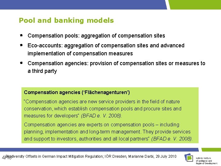 Pool and banking models Compensation pools: aggregation of compensation sites Eco-accounts: aggregation of compensation