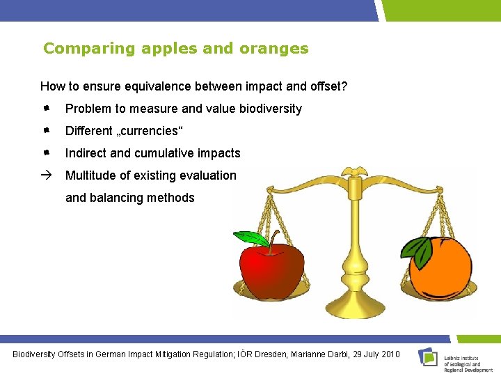 Comparing apples and oranges How to ensure equivalence between impact and offset? Problem to
