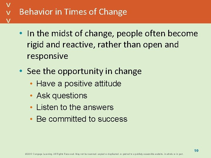 Behavior in Times of Change • In the midst of change, people often become