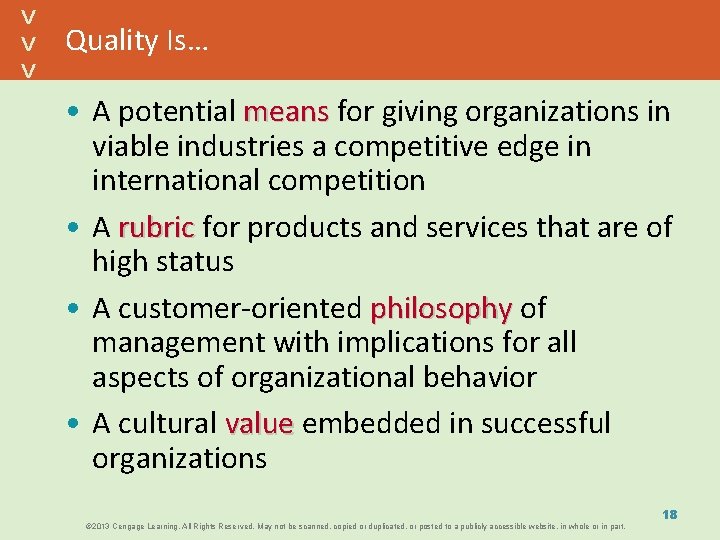 Quality Is… • A potential means for giving organizations in viable industries a competitive