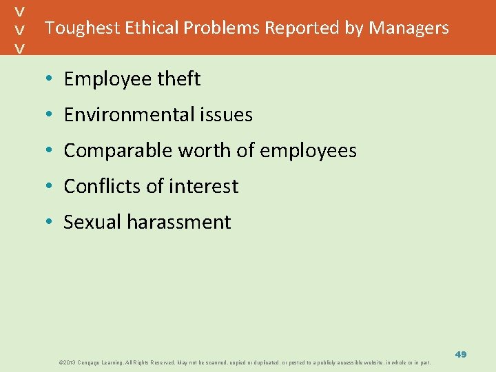 Toughest Ethical Problems Reported by Managers • Employee theft • Environmental issues • Comparable