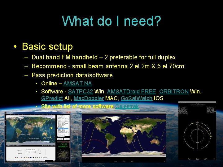 What do I need? • Basic setup – Dual band FM handheld – 2