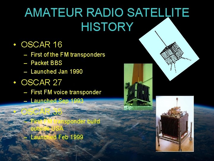 AMATEUR RADIO SATELLITE HISTORY • OSCAR 16 – First of the FM transponders –