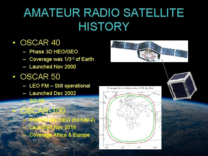 AMATEUR RADIO SATELLITE HISTORY • OSCAR 40 – Phase 3 D HEO/GEO – Coverage