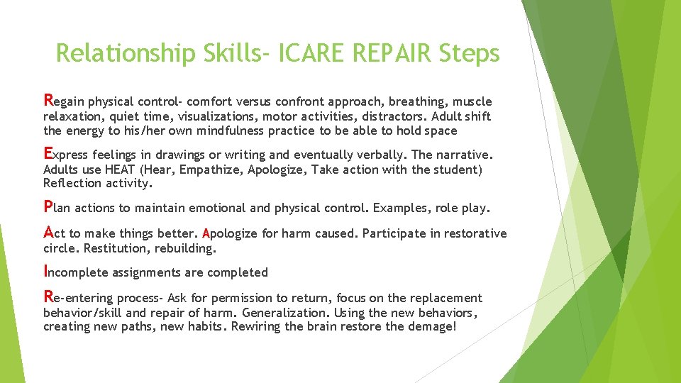Relationship Skills- ICARE REPAIR Steps Regain physical control- comfort versus confront approach, breathing, muscle