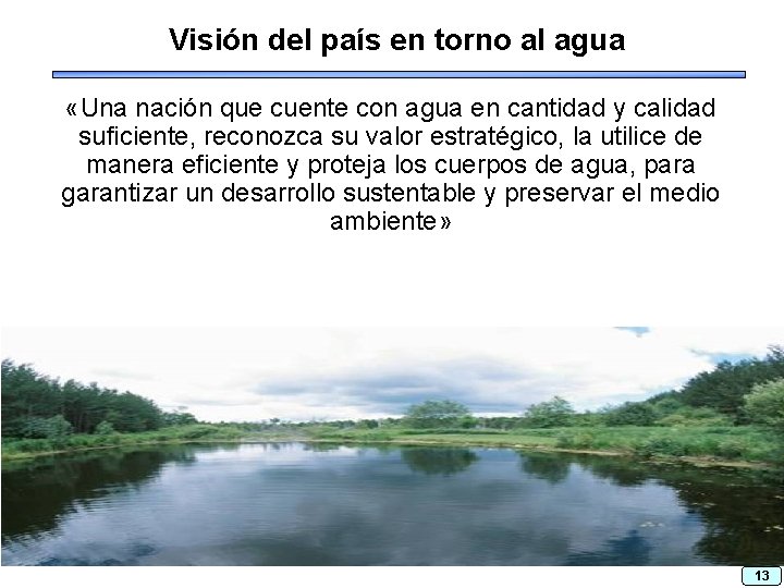 Visión del país en torno al agua «Una nación que cuente con agua en