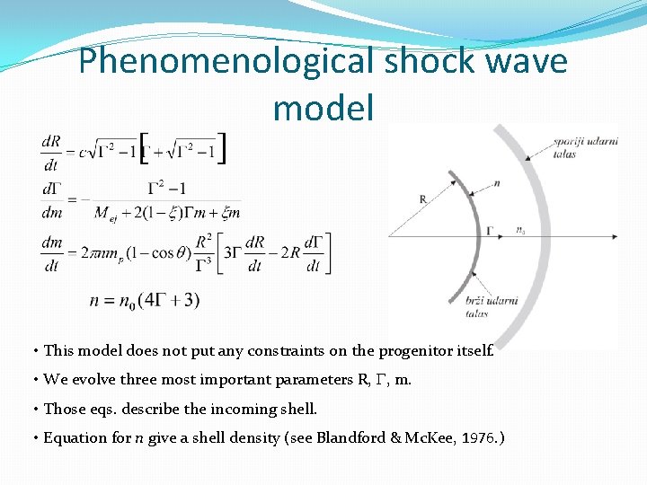 Phenomenological shock wave model • This model does not put any constraints on the