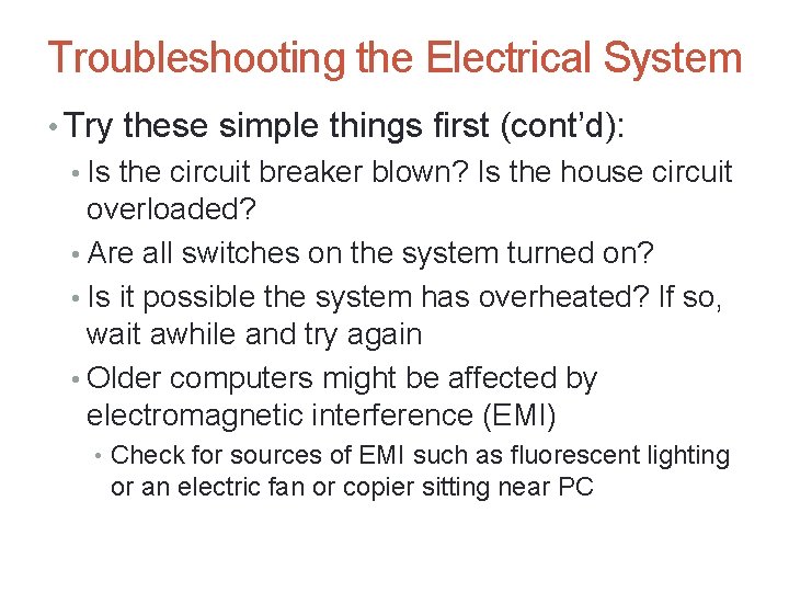 A+ Guide to Hardware, Sixth Edition 25 Troubleshooting the Electrical System • Try these