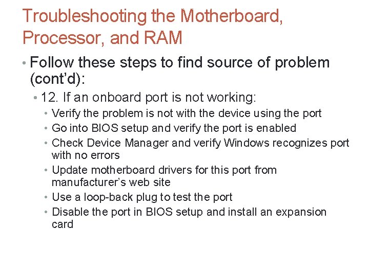 A+ Guide to Hardware, Sixth Edition Troubleshooting the Motherboard, Processor, and RAM 54 •