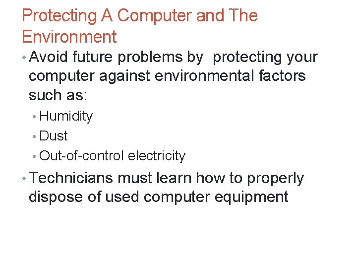 A+ Guide to Hardware, Sixth Edition Protecting A Computer and The Environment 64 •