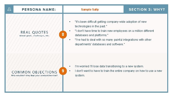 Sample Sally • “It’s been difficult getting company-wide adoption of new technologies in the