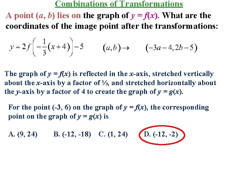 Combinations of Transformations A point (a, b) lies on the graph of y =