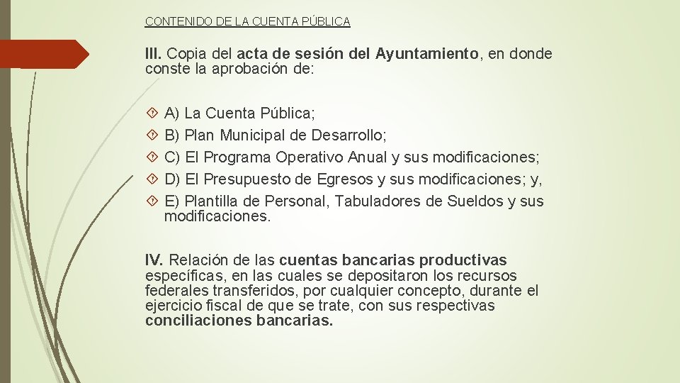 CONTENIDO DE LA CUENTA PÚBLICA III. Copia del acta de sesión del Ayuntamiento, en