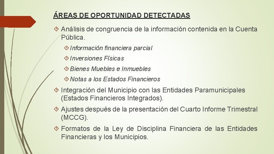 ÁREAS DE OPORTUNIDAD DETECTADAS Análisis de congruencia de la información contenida en la Cuenta