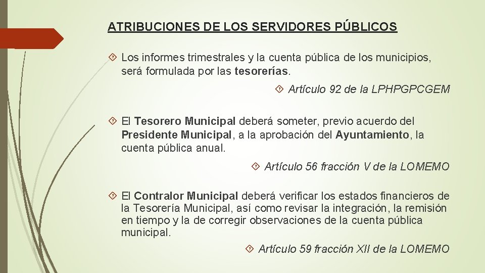 ATRIBUCIONES DE LOS SERVIDORES PÚBLICOS Los informes trimestrales y la cuenta pública de los