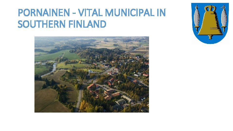 PORNAINEN - VITAL MUNICIPAL IN SOUTHERN FINLAND 