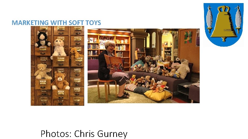 MARKETING WITH SOFT TOYS Photos: Chris Gurney 