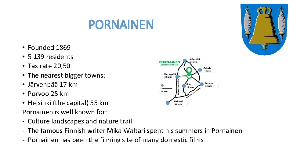 PORNAINEN • Founded 1869 • 5 139 residents • Tax rate 20, 50 •