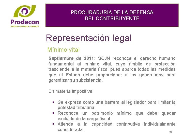 PROCURADURÍA DE LA DEFENSA DEL CONTRIBUYENTE Representación legal Mínimo vital Septiembre de 2011: SCJN