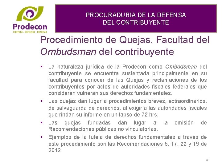 PROCURADURÍA DE LA DEFENSA DEL CONTRIBUYENTE Procedimiento de Quejas. Facultad del Ombudsman del contribuyente