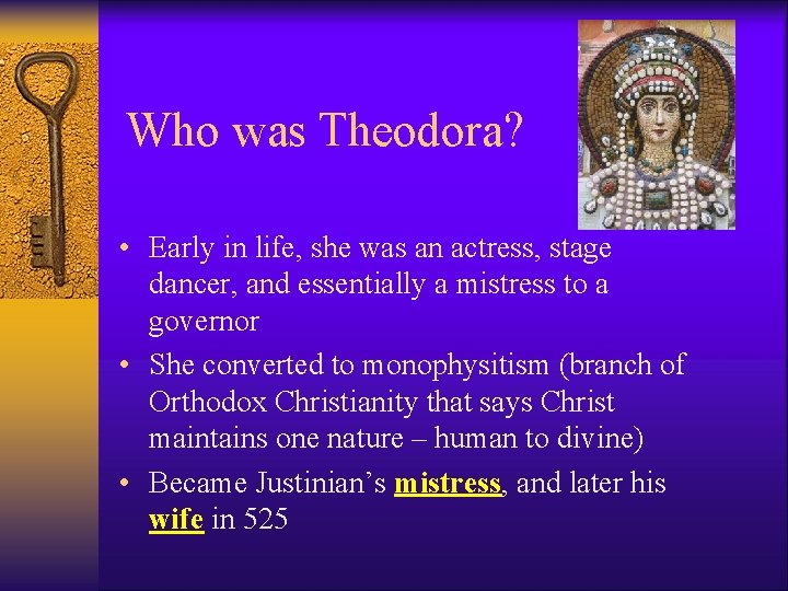 Who was Theodora? • Early in life, she was an actress, stage dancer, and