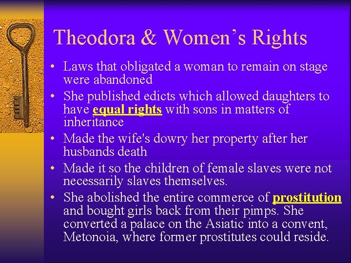 Theodora & Women’s Rights • Laws that obligated a woman to remain on stage