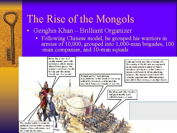 The Rise of the Mongols • Genghis Khan – Brilliant Organizer • Following Chinese