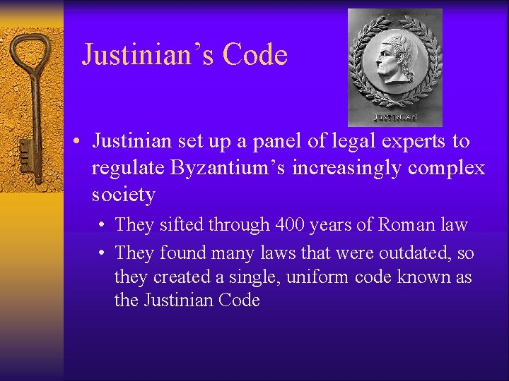 Justinian’s Code • Justinian set up a panel of legal experts to regulate Byzantium’s