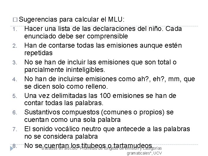 � Sugerencias 1. 2. 3. 4. 5. 6. 7. 8. para calcular el MLU: