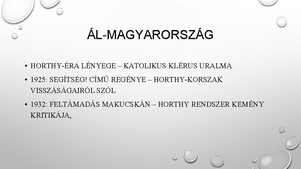 ÁL-MAGYARORSZÁG • HORTHY-ÉRA LÉNYEGE – KATOLIKUS KLÉRUS URALMA • 1925: SEGÍTSÉG! CÍMŰ REGÉNYE –