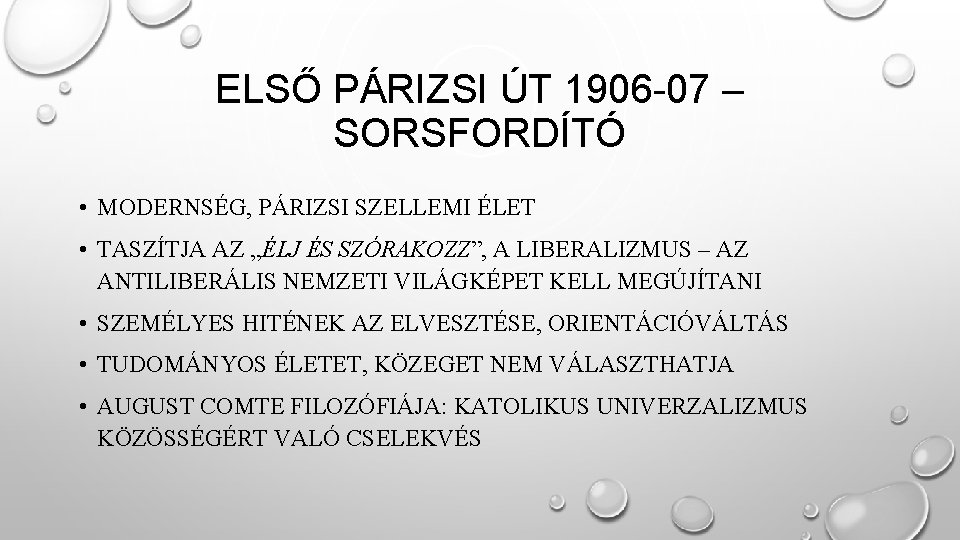 ELSŐ PÁRIZSI ÚT 1906 -07 – SORSFORDÍTÓ • MODERNSÉG, PÁRIZSI SZELLEMI ÉLET • TASZÍTJA