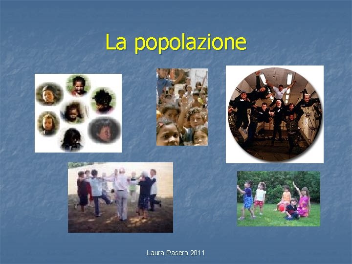 La popolazione Laura Rasero 2011 