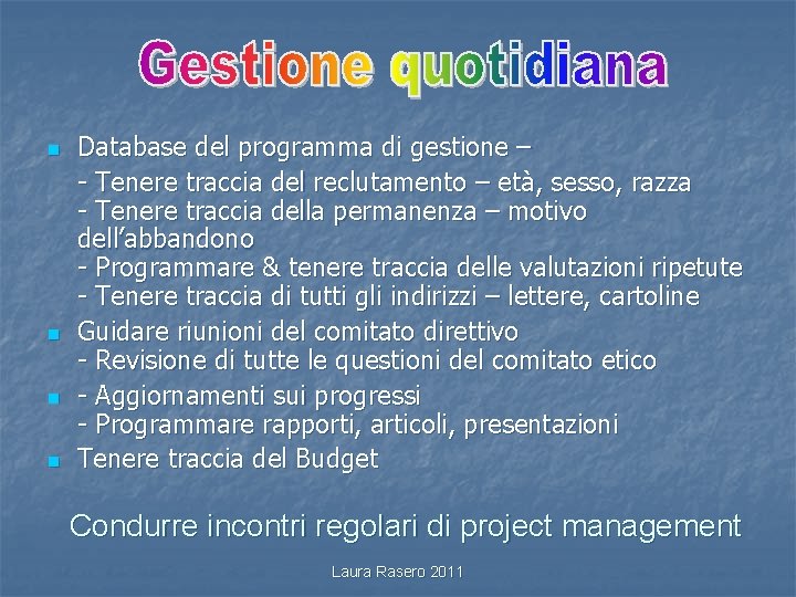 n n Database del programma di gestione – - Tenere traccia del reclutamento –