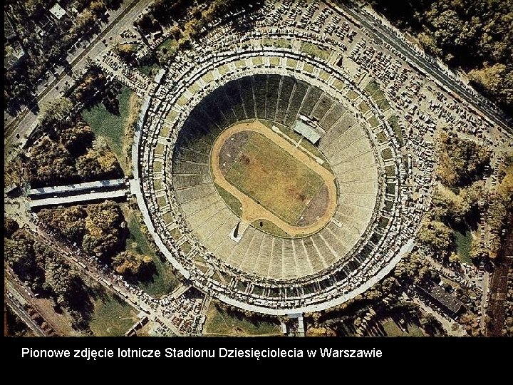 Pionowe zdjęcie lotnicze Stadionu Dziesięciolecia w Warszawie 