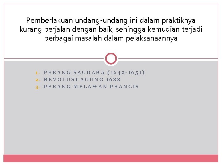 Pemberlakuan undang-undang ini dalam praktiknya kurang berjalan dengan baik, sehingga kemudian terjadi berbagai masalah