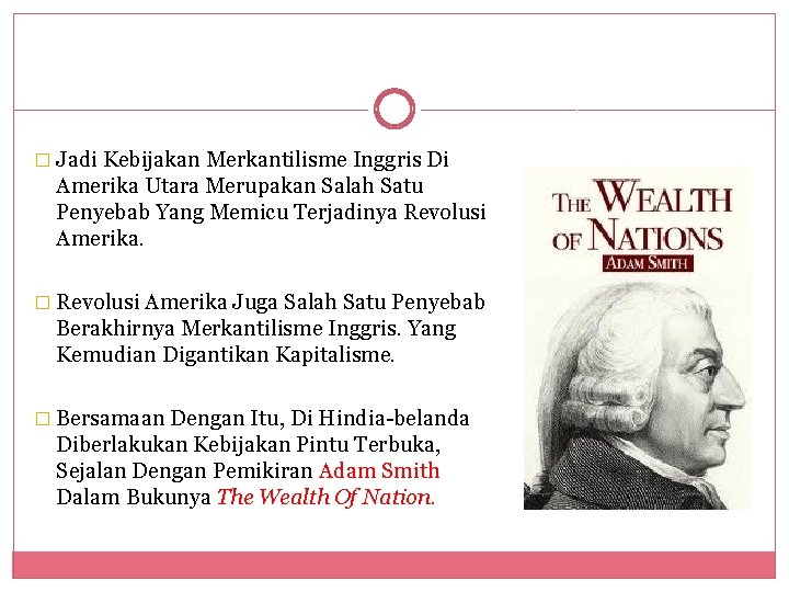 � Jadi Kebijakan Merkantilisme Inggris Di Amerika Utara Merupakan Salah Satu Penyebab Yang Memicu