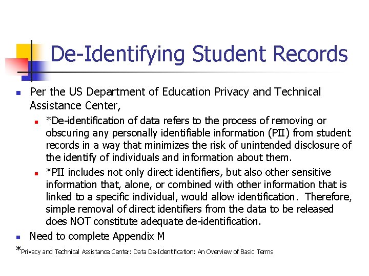 De-Identifying Student Records n Per the US Department of Education Privacy and Technical Assistance