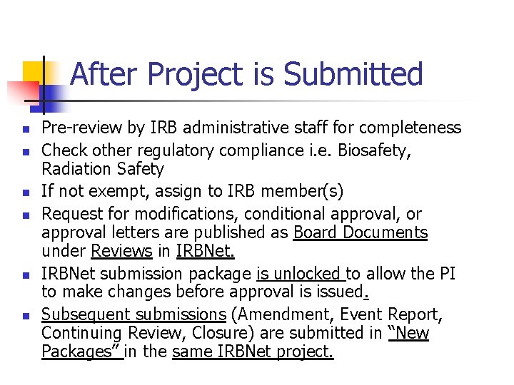 After Project is Submitted n n n Pre-review by IRB administrative staff for completeness