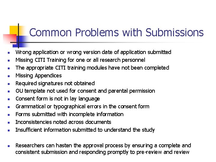 Common Problems with Submissions n n n Wrong application or wrong version date of
