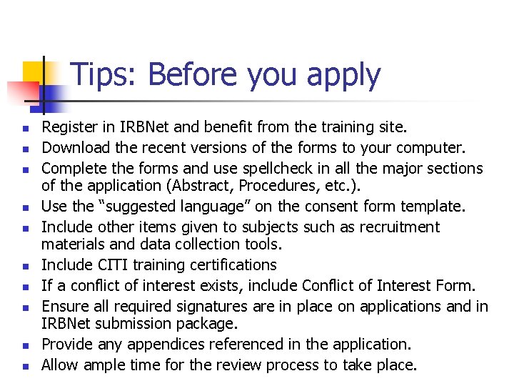 Tips: Before you apply n n n n n Register in IRBNet and benefit