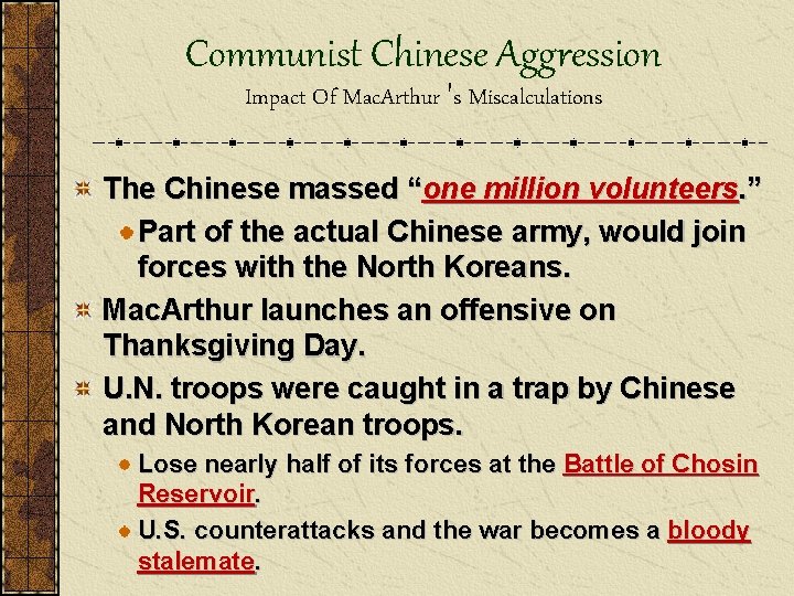 Communist Chinese Aggression Impact Of Mac. Arthur 's Miscalculations The Chinese massed “one million