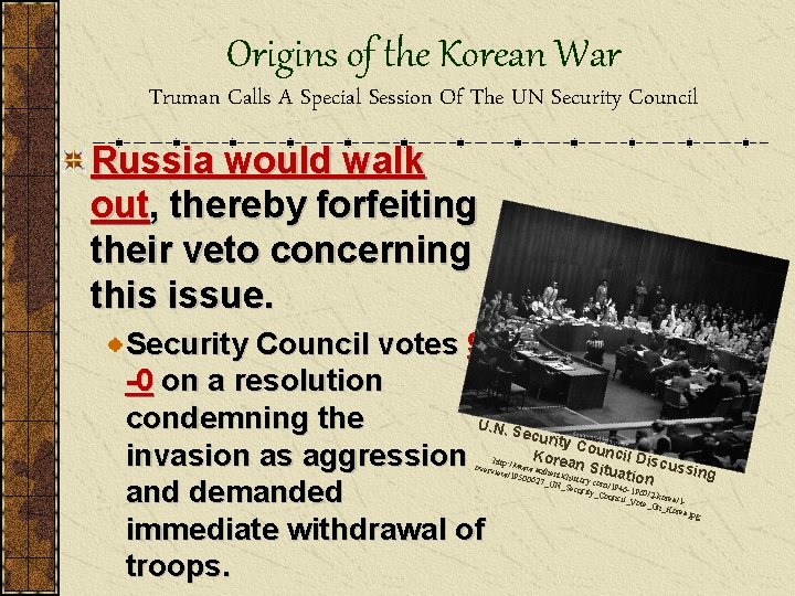 Origins of the Korean War Truman Calls A Special Session Of The UN Security