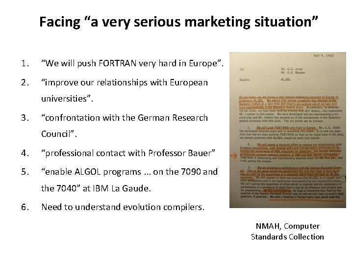 Facing “a very serious marketing situation” 1. “We will push FORTRAN very hard in