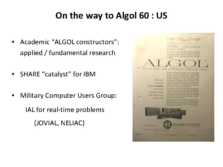 On the way to Algol 60 : US • Academic “ALGOL constructors”: applied /