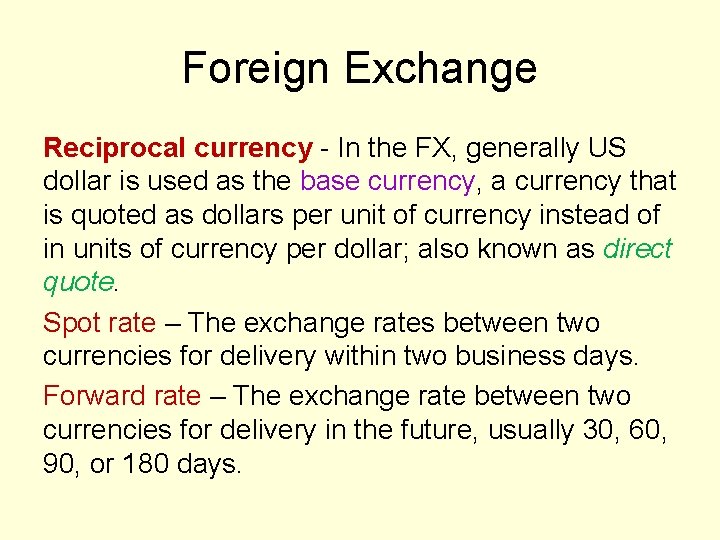 Foreign Exchange Reciprocal currency - In the FX, generally US dollar is used as