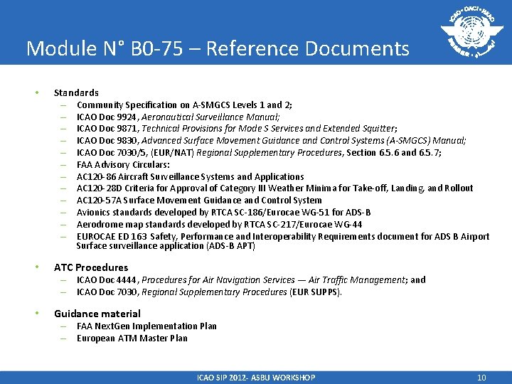 Module N° B 0 -75 – Reference Documents • Standards – Community Specification on